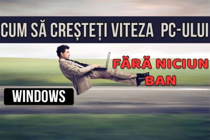 Sfaturi utile pentru un PC mai rapid fără a cheltui vreun ban - Windows 10