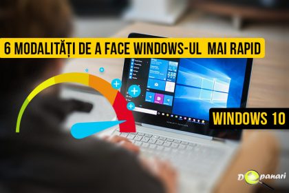 6 modalități de a face Windows-ul 10 să ruleze mai repede