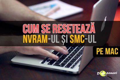 Cum se resetează NVRAM-ul și SMC-ul pe Mac