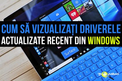 Cum să vizualizați toate driverele actualizate recent în Windows
