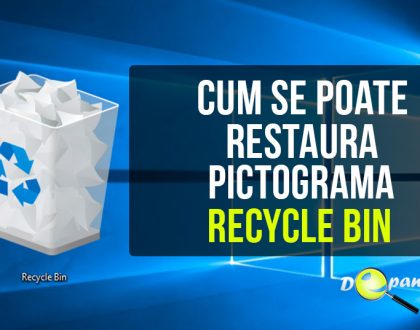 Cum se poate restaura coșul de gunoi - Recycle Bin în Windows 10