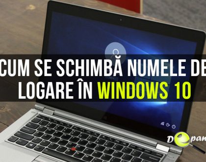 Cum se schimbă numele de logare în Windows 10