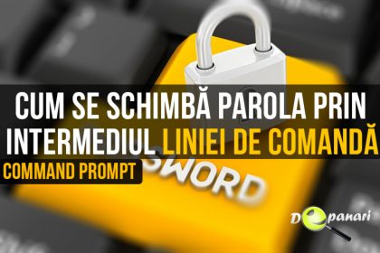 Cum se schimbă parola de utilizator în Windows prin intermediul liniei de comandă (Command Prompt)