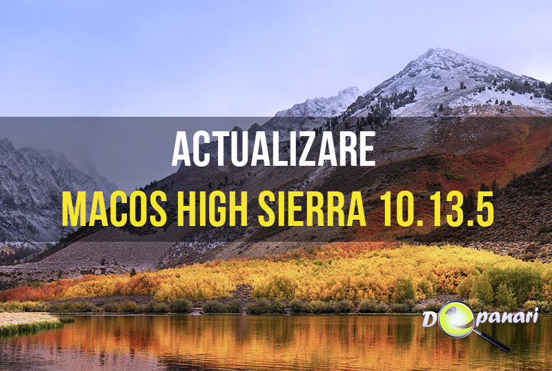 Apple a lansat actualizarea macOS High Sierra 10.13.5 - Macul dvs. se poate conecta la mesajele din iCloud