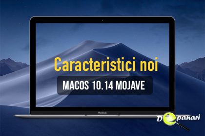 MacOS 10.14 Mojave - despre personalizarea culorilor, modificarea actualizărilor prin System Preferences și multe alte caracteristici noi