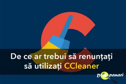 De ce ar trebui să renunțați să utilizați CCleaner - Windows