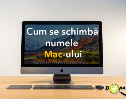 Cum se schimbă numele MacBook-ului sau iMac-ului