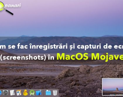 Cum se fac înregistrări video și capturi de ecran (screenshots) în MacOS Mojave