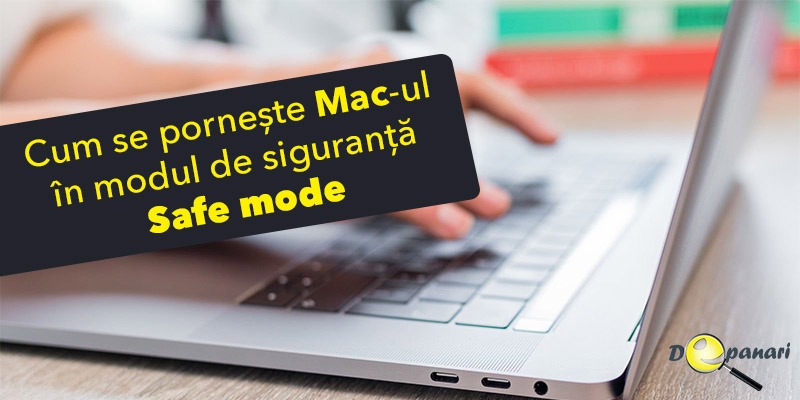 Cum se pornește / bootează Mac-ul în modul de siguranță (safe mode)