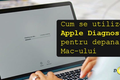Cum se utilizează Apple Diagnostics pentru depanarea Mac-ului dvs.