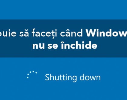 Ce trebuie să faceți când Windows-ul 10 nu se închide
