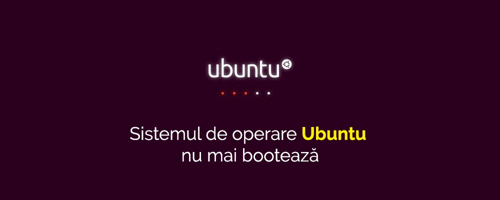 Cum să depanați/reparați sistemul de operare Ubuntu când nu mai porneste/bootează