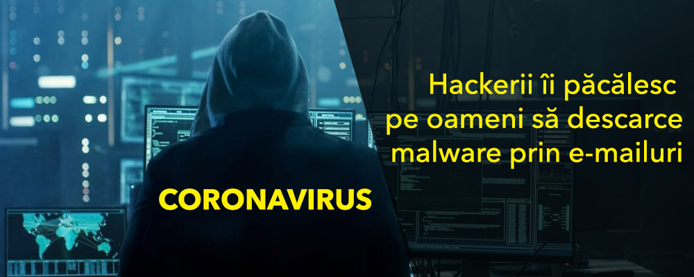 Coronavirus - hackerii îi păcălesc pe oameni să descarce malware prin intermediul e-mailurilor